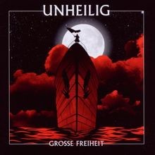 Grosse freiheit von unheilig - von,